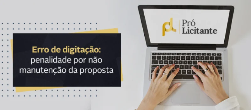 Erro de digitação: penalidade por não manutenção da proposta